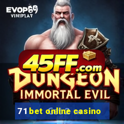 71 bet online casino
